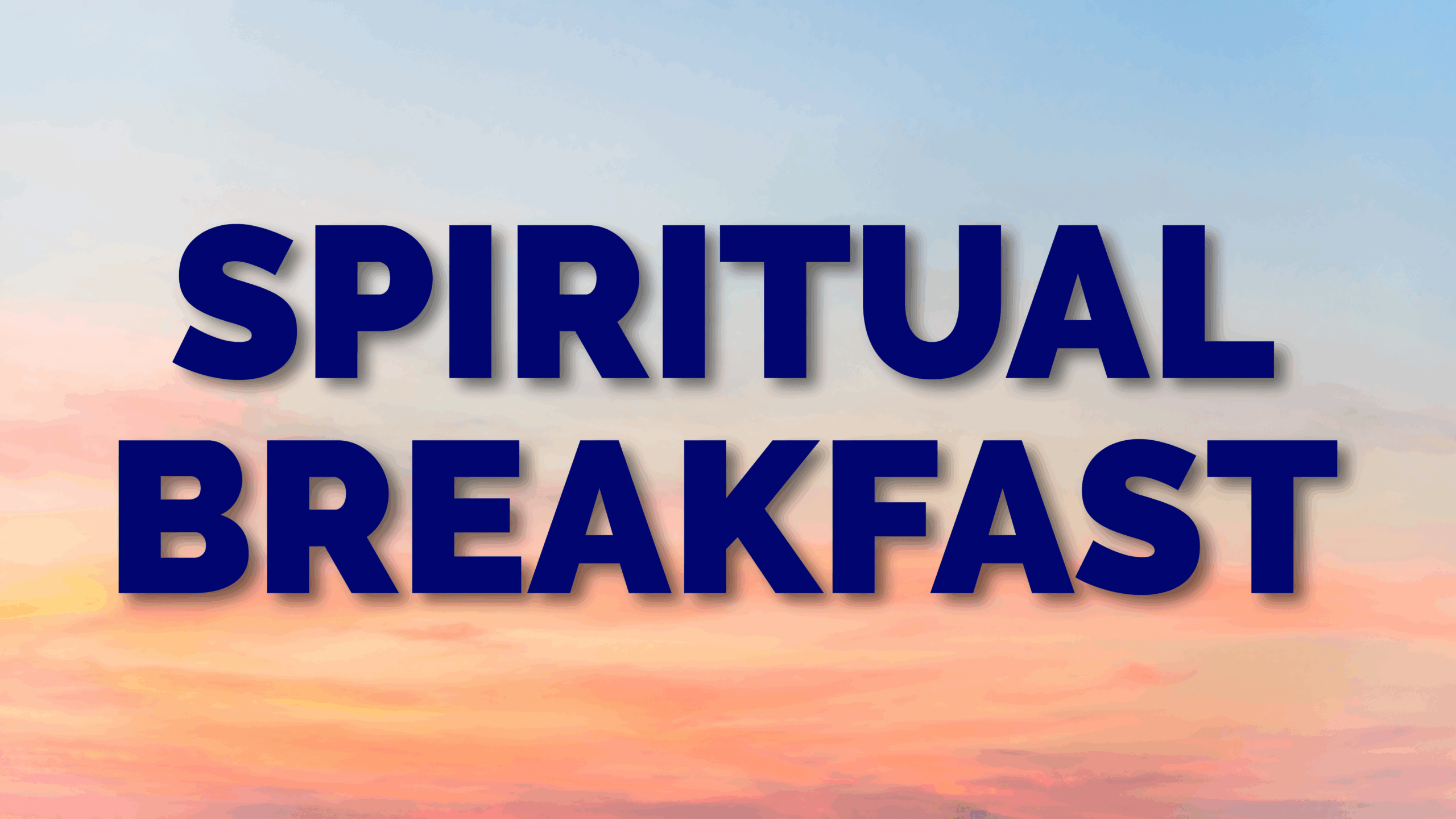 Spiritual Breakfast